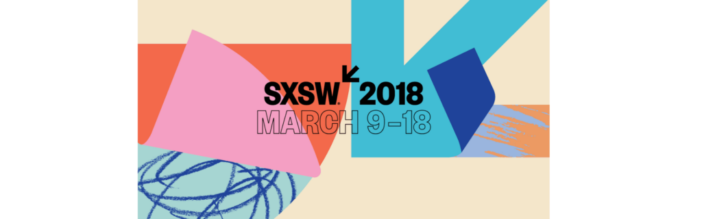 Highlights at SXSW This Week