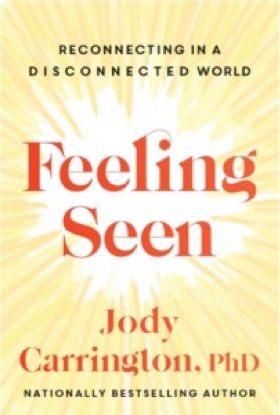 Feeling Seen, Harper Collins, Dr. Jody Carrington