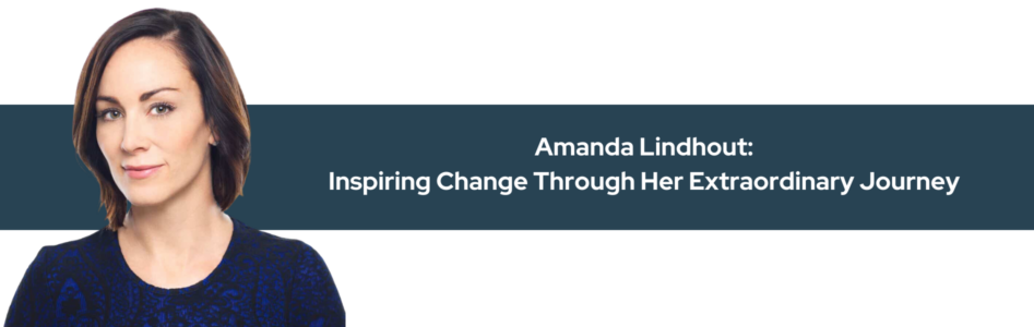Amanda Lindhout: Inspiring Change Through Her Extraordinary Journey