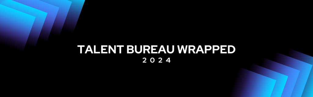 Talent Bureau Wrapped 2024