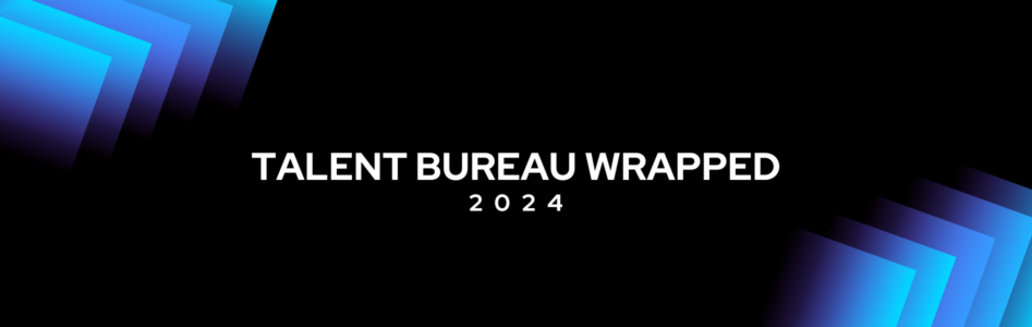 Talent Bureau Wrapped 2024