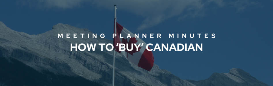 Book Canadian Speakers: How Event Planners Can ‘Buy Canadian’