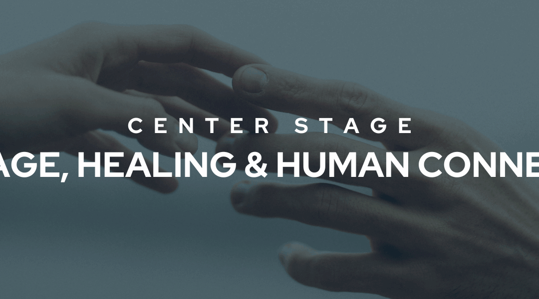 Center Stage May: Heritage, Healing, & Human Connection