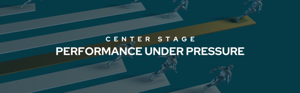 Performance Under Pressure: November Center Stage