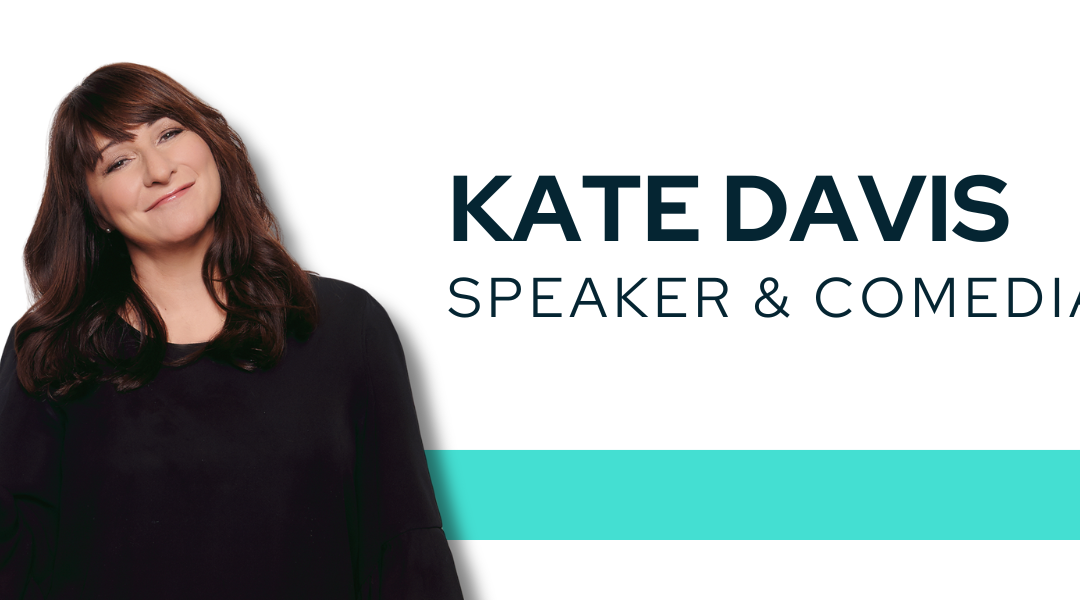 Kate Davis: Humor as the New Competitive Advantage